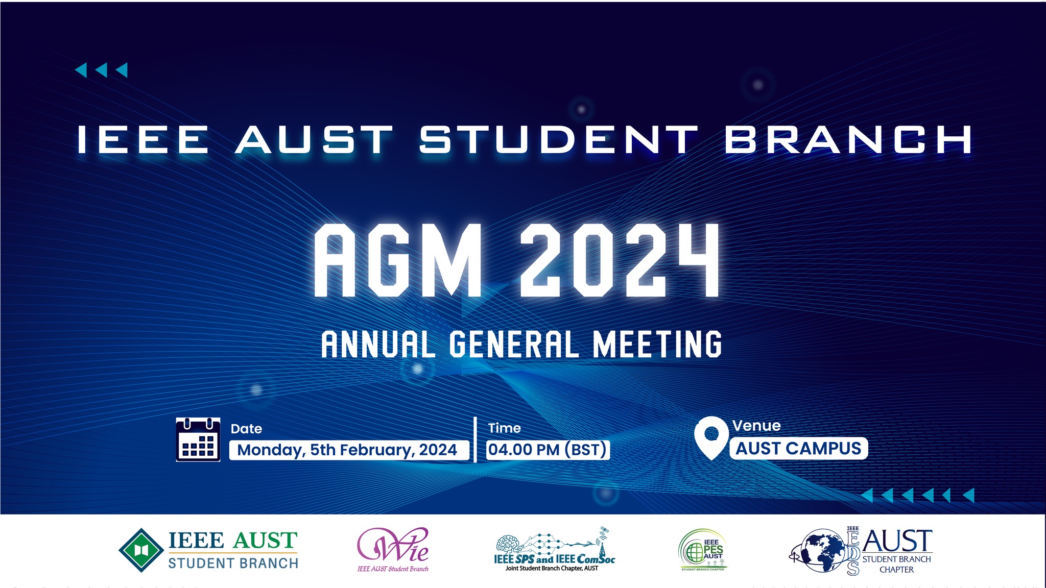 IEEE AUST Student Branch 𝗧𝗵𝗲 𝗔𝗻𝗻𝘂𝗮𝗹 𝗚𝗲𝗻𝗲𝗿𝗮𝗹 𝗠𝗲𝗲𝘁𝗶𝗻𝗴 𝟮𝟬𝟮𝟰 of IEEE AUST